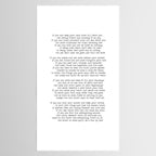 If quote by Rudyard Kipling -If you can keep your head when all about you        Are losing theirs and blaming it on you,    If you can trust yourself when all men doubt you, But make allowance for their doubting too;    Tablecloth Gallery Image 2