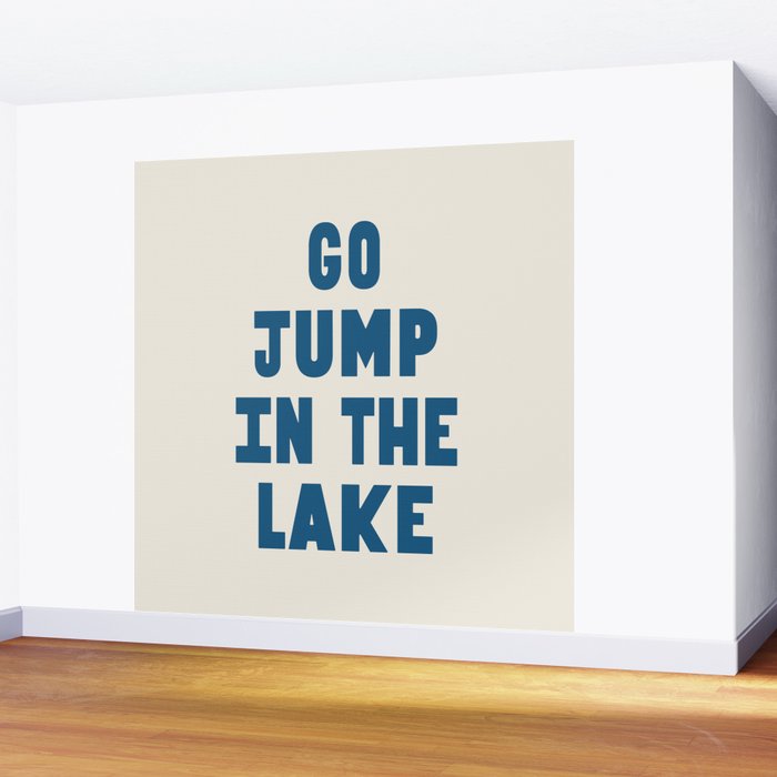 Go Jump In The Lake Wall Mural Gallery Image 2