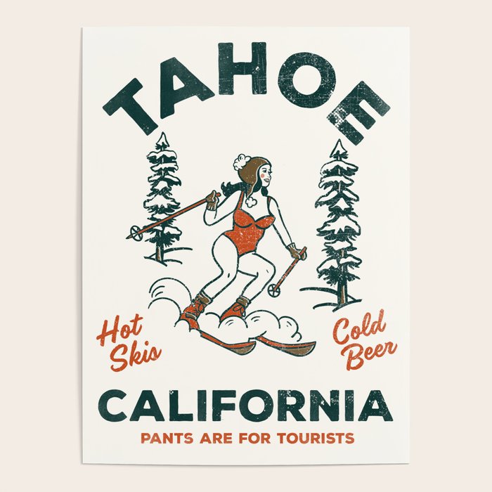 Tahoe, California - Pants Are For Tourists. Funny Ski & Beer Art Poster Gallery Image 4