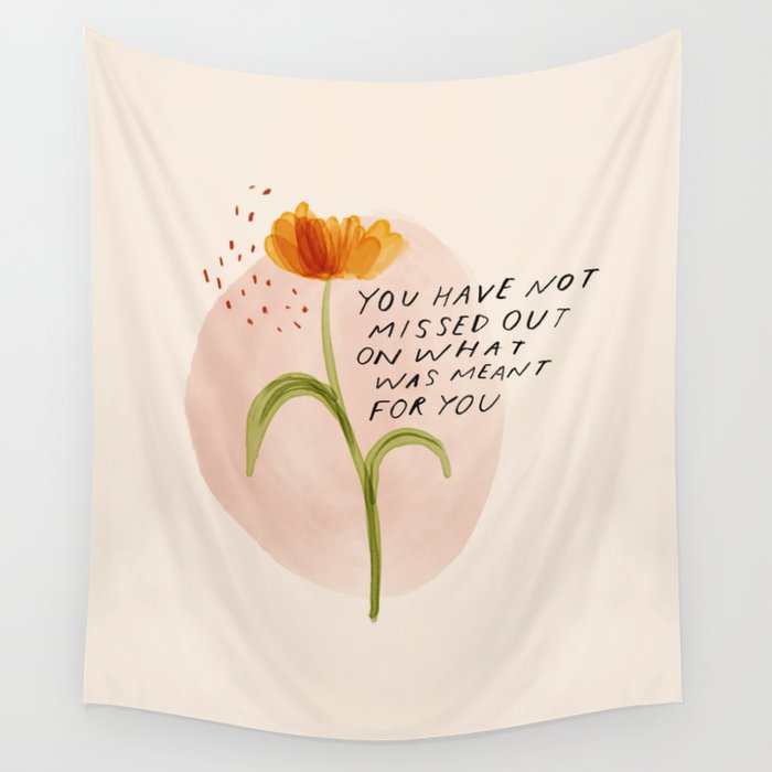 you have not missed out on what was meant for you Wall Tapestry Gallery Image 1