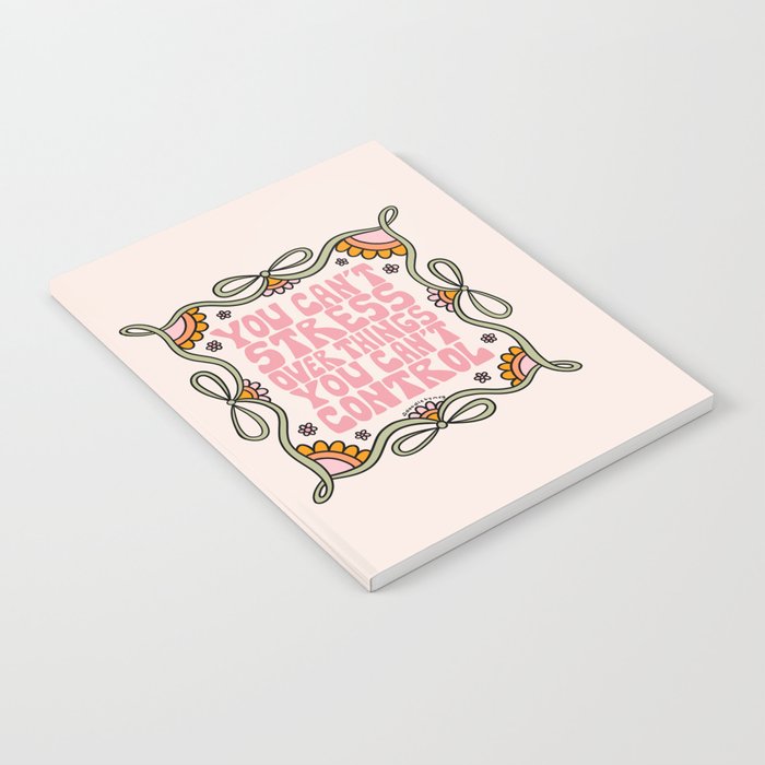 You Can't Stress Over Things You Can't Control Notebook Gallery Image 2
