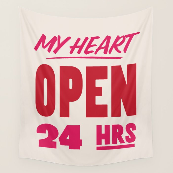 My Heart Open 24 Hours Wall Tapestry Gallery Image 4