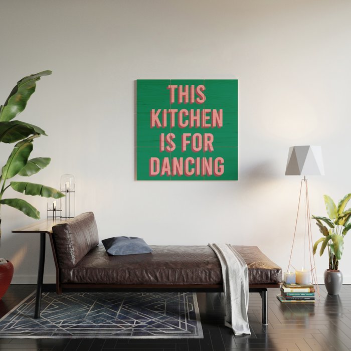 This Kitchen Is For Dancing (Pink Green) Wood Wall Art Gallery Image 2