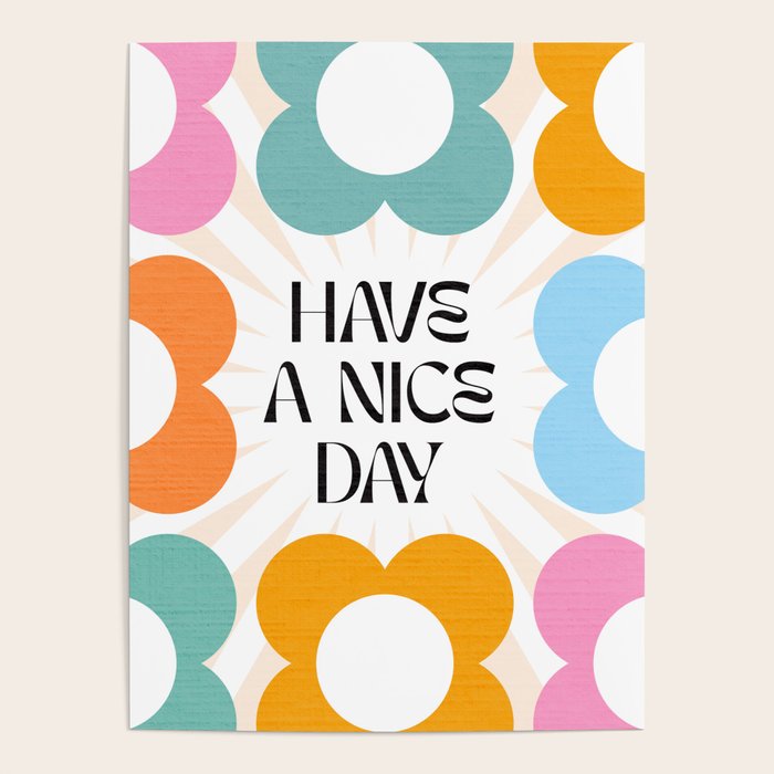 Say it with Flowers - Have a nice day! Poster Gallery Image 4