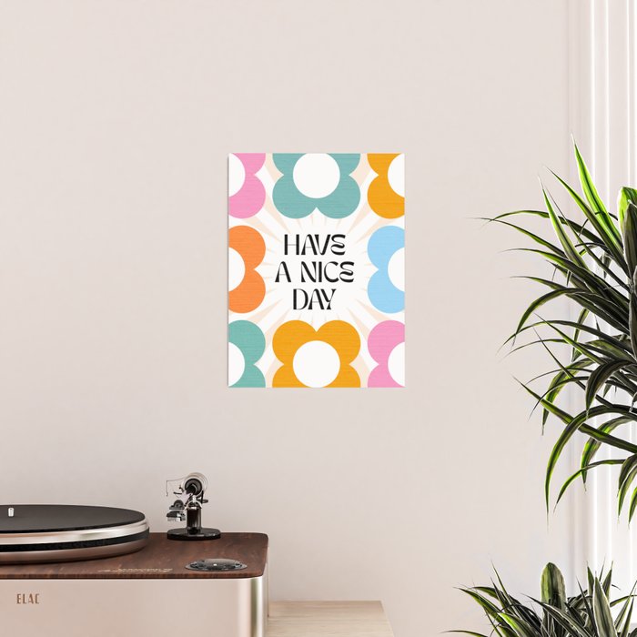 Say it with Flowers - Have a nice day! Poster Gallery Image 2