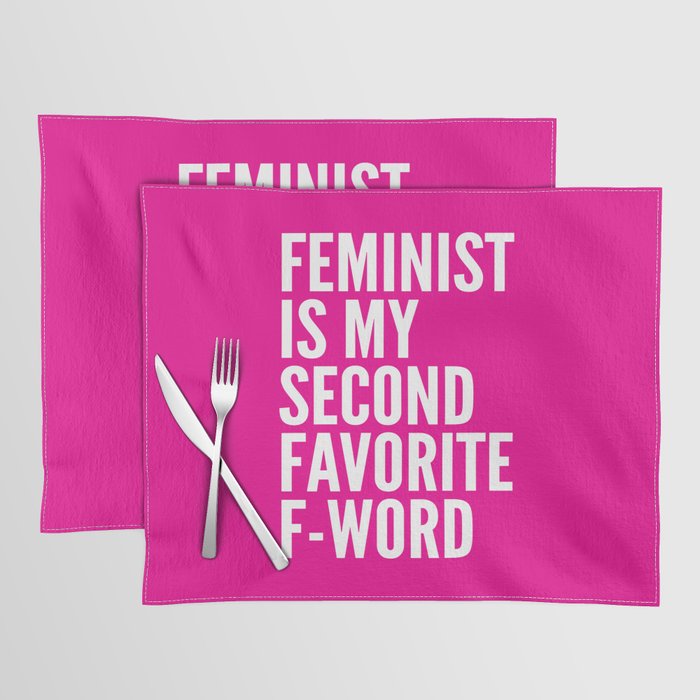 Feminist is My Second Favorite F-Word (Pink) Placemat Gallery Image 1
