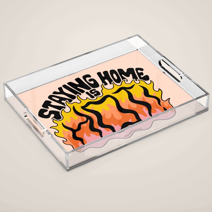 Staying Home Is Hot Acrylic Tray Gallery Image 1