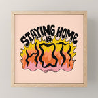 Staying Home Is Hot Mini Art Print Gallery Image 1