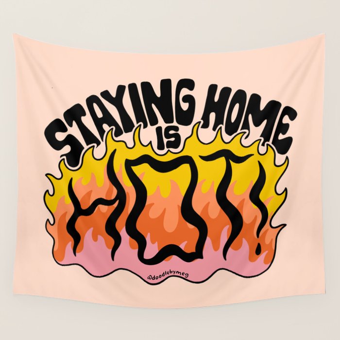 Staying Home Is Hot Wall Tapestry Gallery Image 1