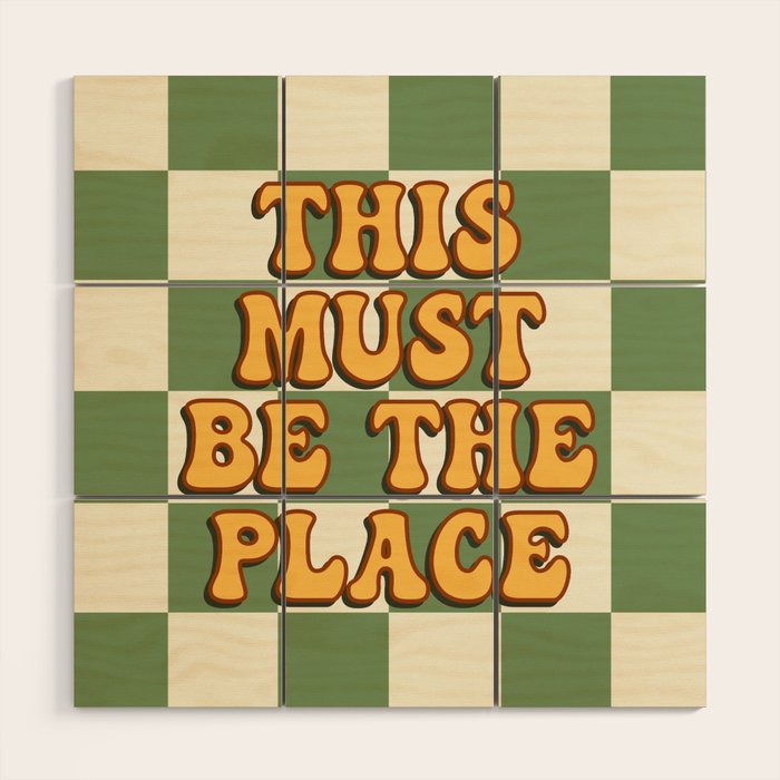This Must Be The Place (Green Checkerboard) Wood Wall Art Gallery Image 1