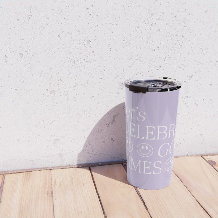 Let's celebrate good times Travel Mug Gallery Image 4