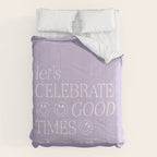 Let's celebrate good times Comforter Gallery Image 6