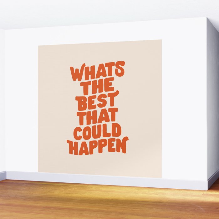 Whats The Best That Could Happen in Peach Fuzz Wall Mural Gallery Image 2