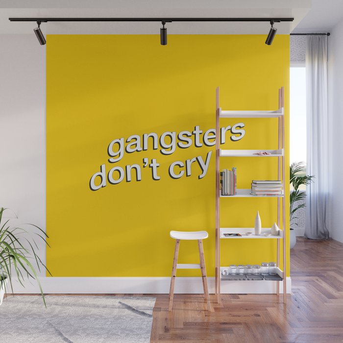 Gangsters Don't Cry Wall Mural Gallery Image 1