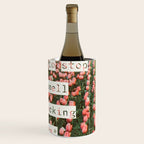 Remember to stop and smell the roses Wine Chiller Gallery Image 3