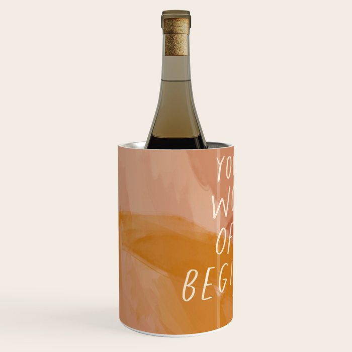 Worthy of New Beginnings  Wine Chiller Gallery Image 2