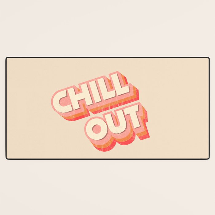 CHILL OUT TYPOGRAPHY Desk Mat Gallery Image 3
