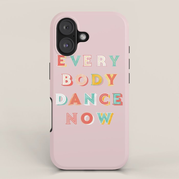 EVERYBODY DANCE NOW - bright typography iPhone Case Gallery Image 1