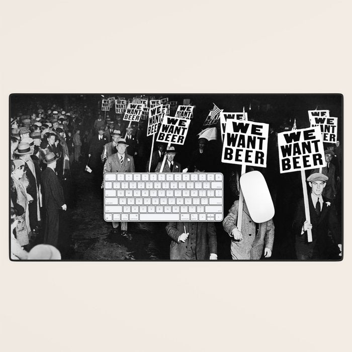 We Want Beer! Protesting Against Prohibition black and white photography - photographs Desk Mat Gallery Image 1