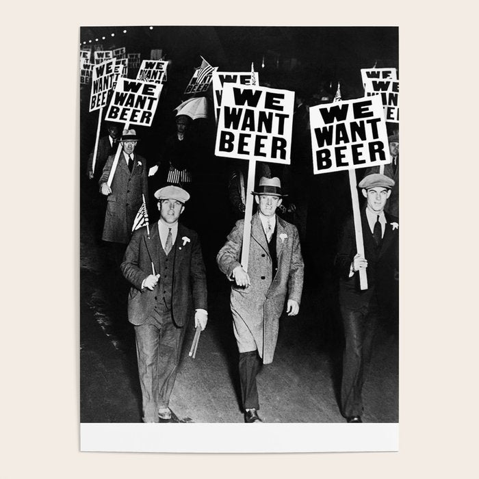 We Want Beer! Protesting Against Prohibition black and white photography - photographs Poster Gallery Image 4