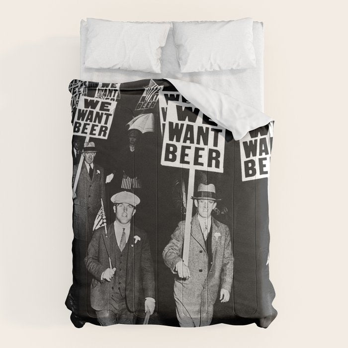 We Want Beer! Protesting Against Prohibition black and white photography - photographs Comforter Gallery Image 6