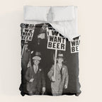 We Want Beer! Protesting Against Prohibition black and white photography - photographs Comforter Gallery Image 6