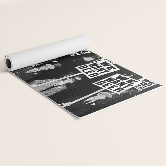 We Want Beer! Protesting Against Prohibition black and white photography - photographs Yoga Mat Gallery Image 2
