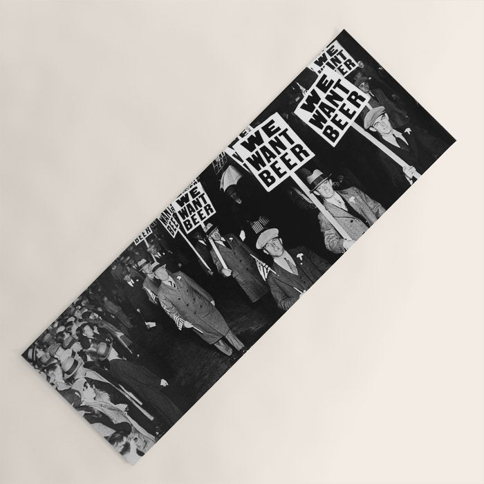 We Want Beer! Protesting Against Prohibition black and white photography - photographs Yoga Mat Gallery Image 1