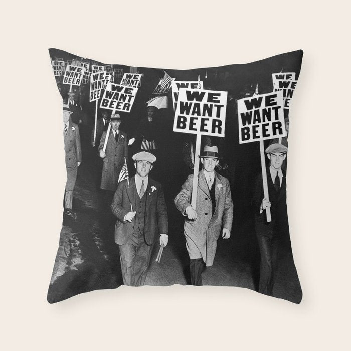 We Want Beer! Protesting Against Prohibition black and white photography - photographs Throw Pillow Gallery Image 6