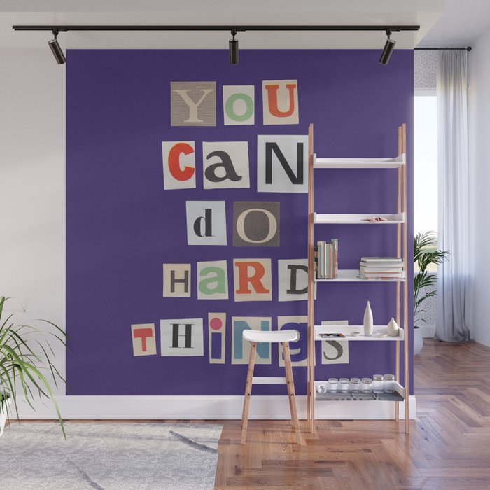 You can do hard things / Daily Reminder #1 Wall Mural Gallery Image 1