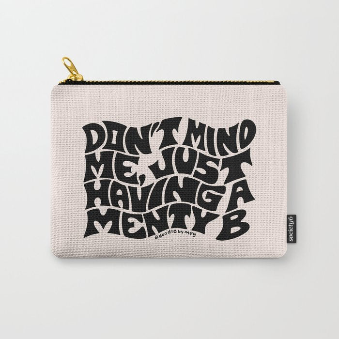Don't Mind Me in Black Carry All Pouch Gallery Image 1
