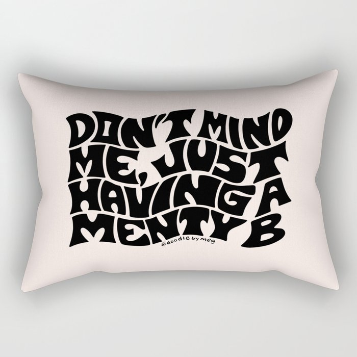 Don't Mind Me in Black Rectangular Pillow Gallery Image 2