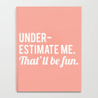 Underestimate Me. That'll Be Fun, Funny Quote Notebook Gallery Image 4