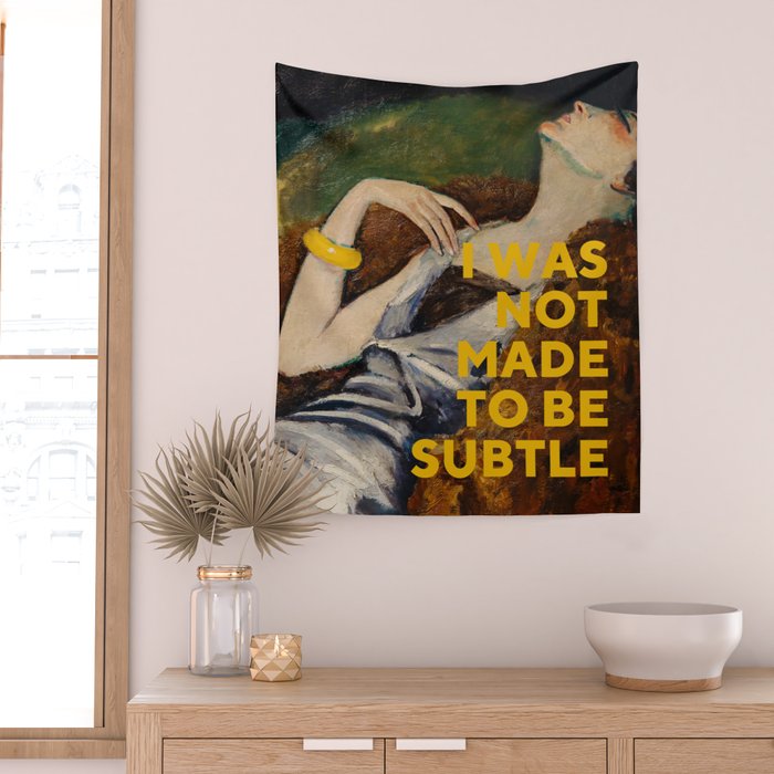 I Was Not Made to Be Subtle, Feminist Wall Tapestry Gallery Image 2
