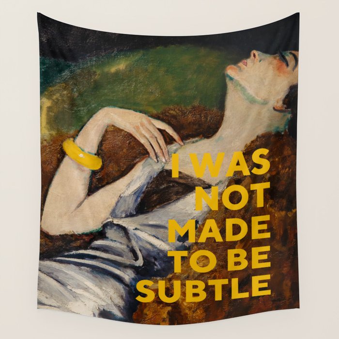 I Was Not Made to Be Subtle, Feminist Wall Tapestry Gallery Image 1