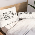Don't Be Like the Rest of them Darling black-white typography poster black and white wall home decor Pillow Sham Gallery Image 2