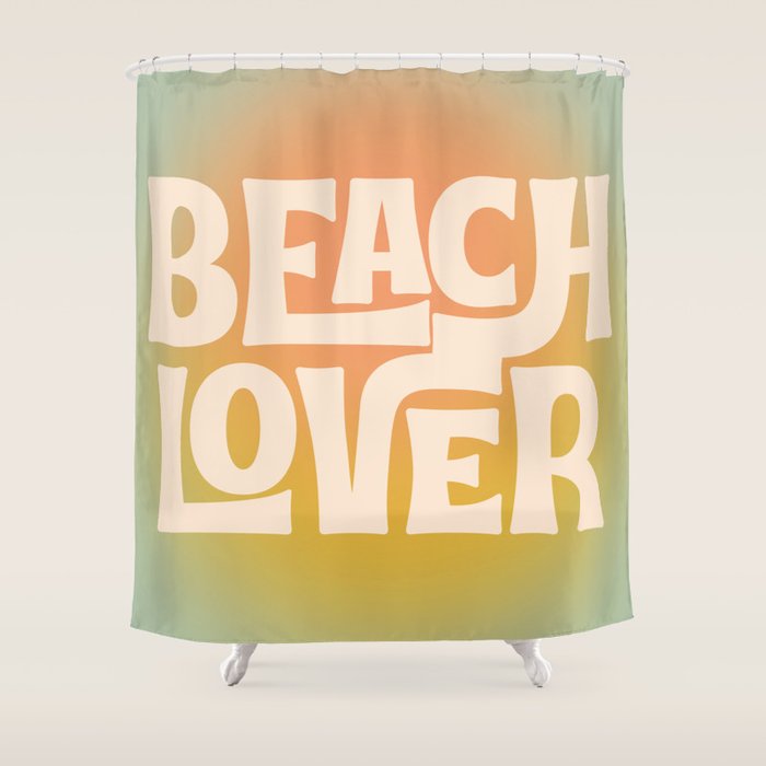 Beach Lover- Modern Typography Print Shower Curtain Gallery Image 1