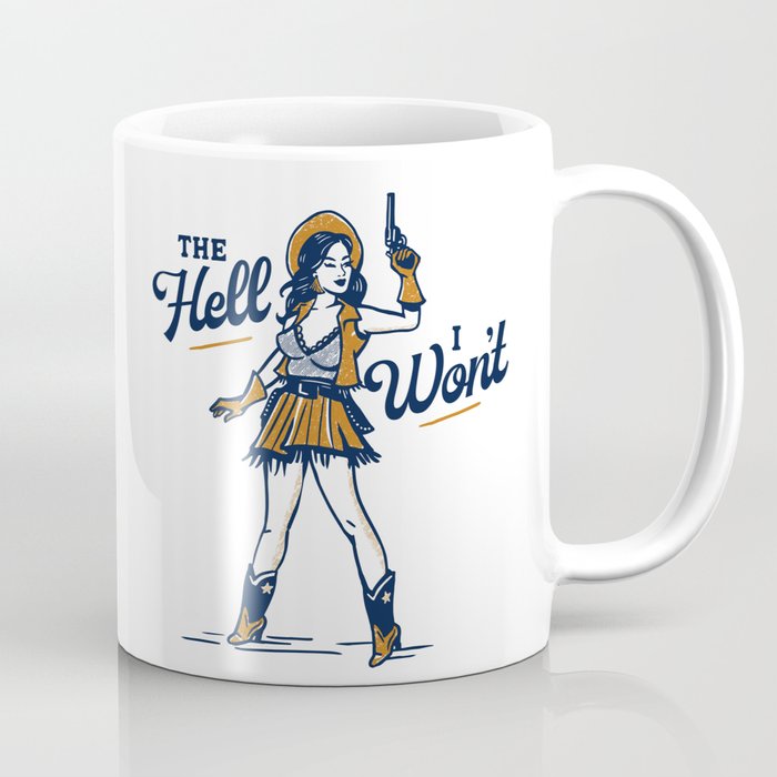 The Hell I Won't: Retro Cowgirl V.2 Coffee Mug Gallery Image 1