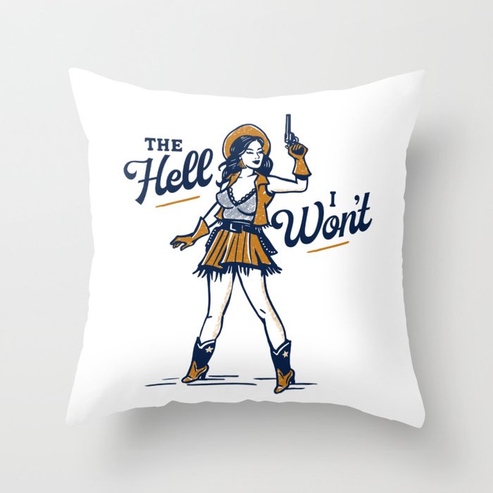 The Hell I Won't: Retro Cowgirl V.2 Throw Pillow Gallery Image 6