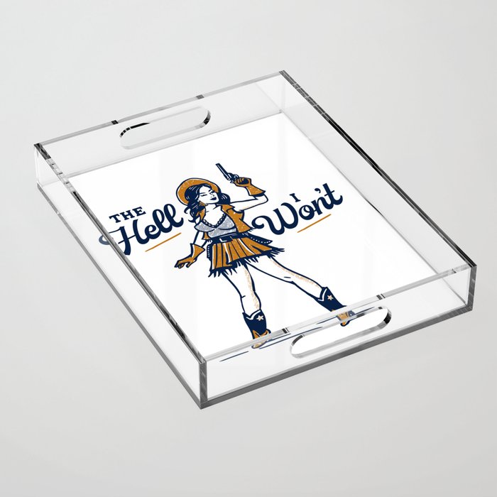 The Hell I Won't: Retro Cowgirl V.2 Acrylic Tray Gallery Image 1