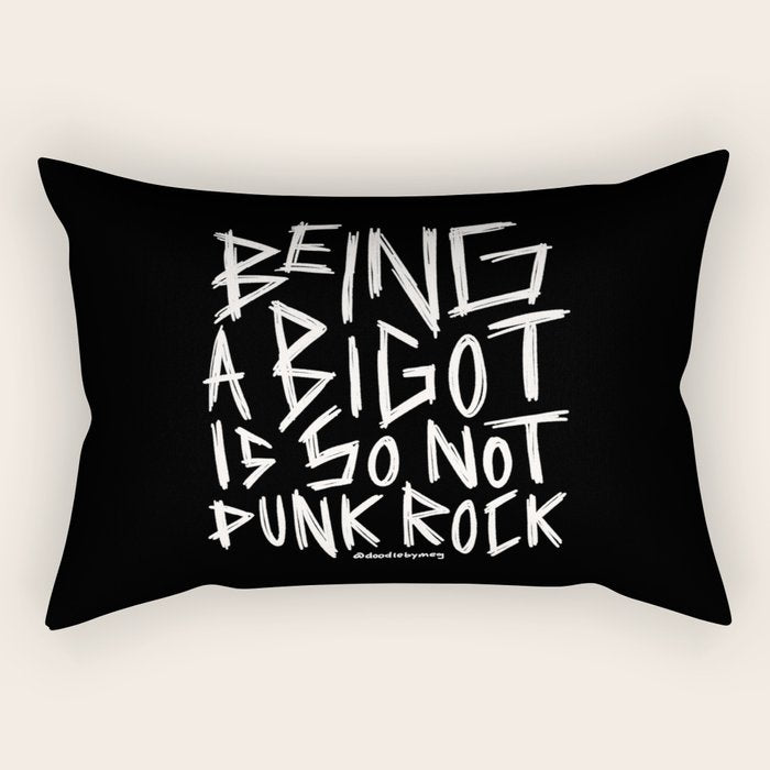 Being A Bigot is So Not Punk Rock Rectangular Pillow Gallery Image 1