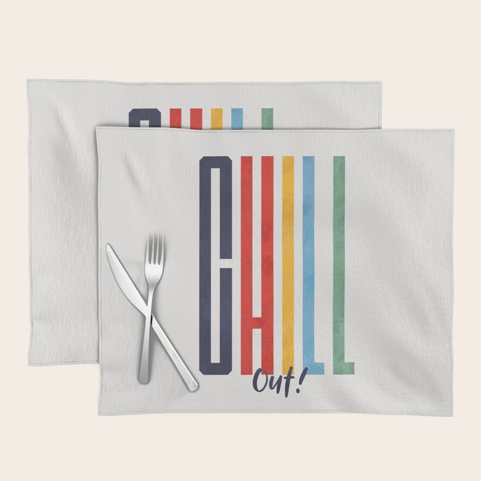 CHILL OUT! modern type Placemat Gallery Image 1