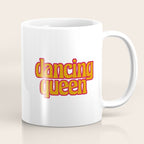 dancing queen Coffee Mug Gallery Image 1