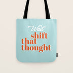 Shift that thought Tote Bag Gallery Image 1
