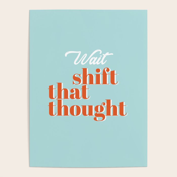 Shift that thought Poster Gallery Image 4