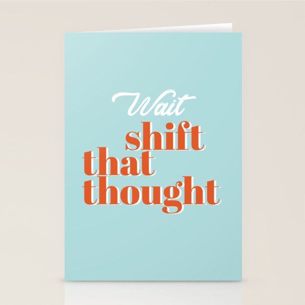 Shift that thought Stationery Card Gallery Image 2
