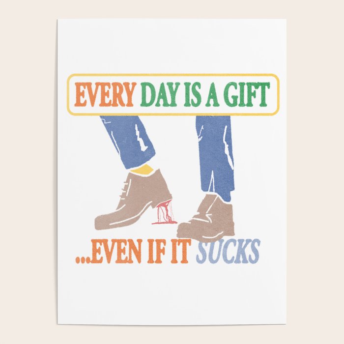Every Day is a Gift Poster Gallery Image 1