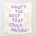 What's The Best That Could Happen in Lavender Purple and White Wall Tapestry Gallery Image 4