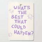 What's The Best That Could Happen in Lavender Purple and White Cutting Board Gallery Image 1