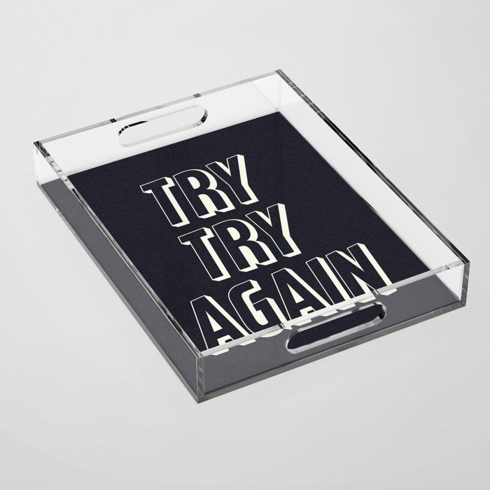 Try Try Again - Black and White Acrylic Tray Gallery Image 1